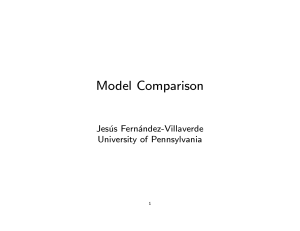 Model Comparison Jes´ us Fern´ andez-Villaverde