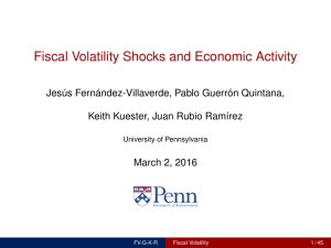 Fiscal Volatility Shocks and Economic Activity Jesús Fernández-Villaverde, Pablo Guerrón Quintana,
