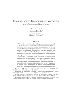 Cloaking Devices, Electromagnetic Wormholes and Transformation Optics Allan Greenleaf Yaroslav Kurylev