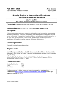 Special Topics in International Relations: Canadian-American Relations POL 349-4 D100