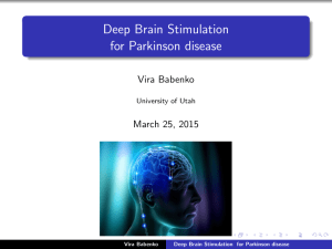 Deep Brain Stimulation for Parkinson disease Vira Babenko March 25, 2015