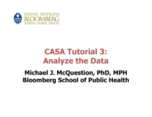 CASA Tutorial 3: Analyze the Data Michael J. McQuestion, PhD, MPH