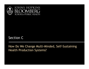 Section C How Do We Change Multi-Minded, Self-Sustaining Health Production Systems?
