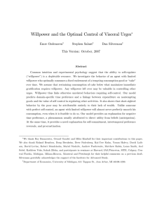 Willpower and the Optimal Control of Visceral Urges Emre Ozdenoren Stephen Salant