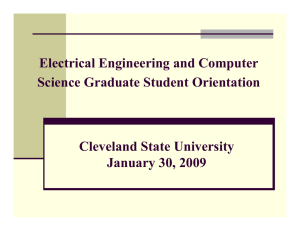 Electrical Engineering and Computer Science Graduate Student Orientation Cleveland State University