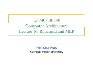 15-740/18-740 Computer Architecture Lecture 10: Runahead and MLP Prof. Onur Mutlu
