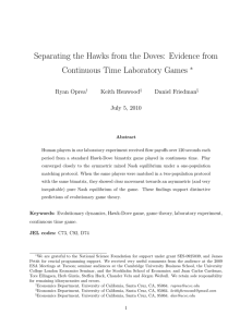 Separating the Hawks from the Doves: Evidence from ∗ Ryan Oprea