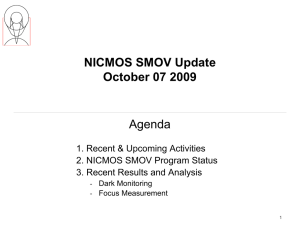 NICMOS SMOV Update October 07 2009 Agenda 1. Recent &amp; Upcoming Activities