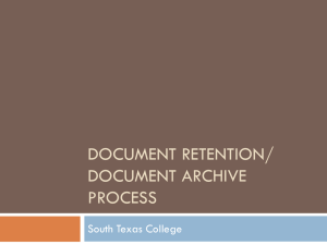 DOCUMENT RETENTION/ DOCUMENT ARCHIVE PROCESS South Texas College