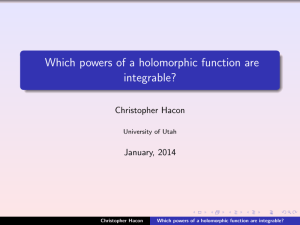 Which powers of a holomorphic function are integrable? Christopher Hacon January, 2014