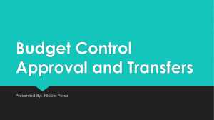 Budget Control Approval and Transfers Presented By:  Nicole Perez