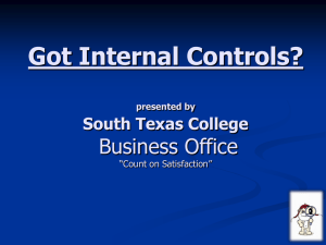 Got Internal Controls? Business Office South Texas College presented by