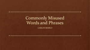 Commonly Misused Words and Phrases CARLOS MARGO
