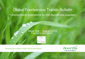 - Global Foodservice Trends Bulletin incorporating implications for Irish foodservice suppliers