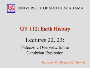 Lectures 22, 23: GY 112: Earth History Paleozoic Overview &amp; the Cambrian Explosion