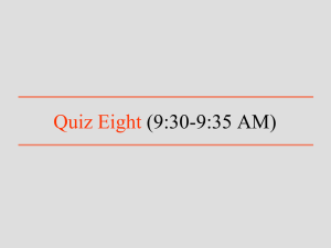 Quiz Eight (9:30-9:35 AM)