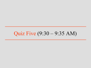 Quiz Five (9:30 – 9:35 AM)