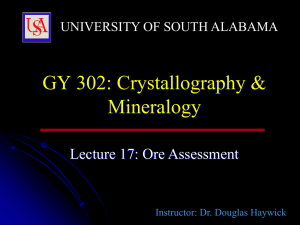 GY 302: Crystallography &amp; Mineralogy  Lecture 17: Ore Assessment