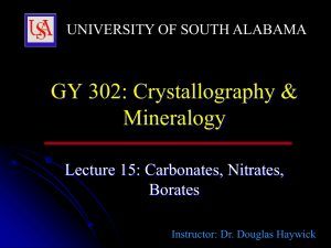 GY 302: Crystallography &amp; Mineralogy  Lecture 15: Carbonates, Nitrates,
