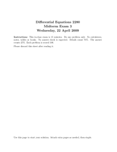 Differential Equations 2280 Midterm Exam 3 Wednesday, 22 April 2009