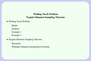 Welding Torch Problem Nyquist-Shannon Sampling Theorem •