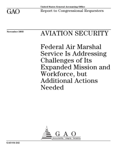 GAO AVIATION SECURITY Federal Air Marshal Service Is Addressing