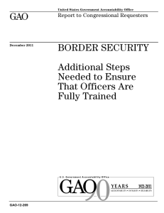GAO BORDER SECURITY Additional Steps Needed to Ensure