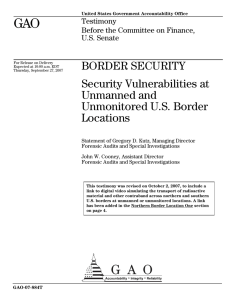 GAO BORDER SECURITY Security Vulnerabilities at Unmanned and