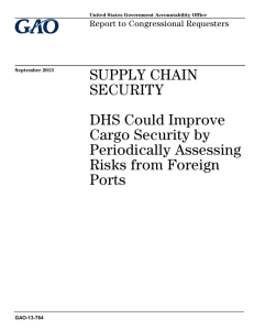 SUPPLY CHAIN SECURITY DHS Could Improve Cargo Security by