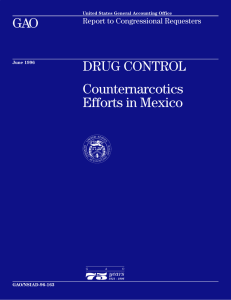 GAO DRUG CONTROL Counternarcotics Efforts in Mexico