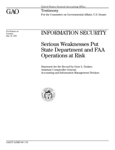 GAO INFORMATION SECURITY Serious Weaknesses Put State Department and FAA