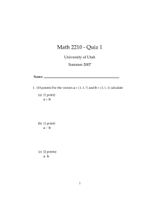 Math 2210 - Quiz 1 University of Utah Summer 2007 Name: