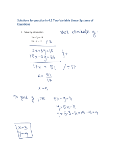 Solutions for practice in 4.2 Two‐Variable Linear Systems of  Equations    1.  Solve by elimination 