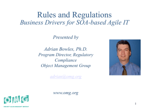 Rules and Regulations Business Drivers for SOA-based Agile IT Presented by