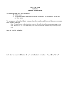 Math5700 Notes Section 5.1 Induction and Recursion Recursion formulas have two components: