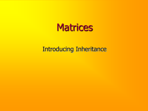 Matrices Introducing Inheritance