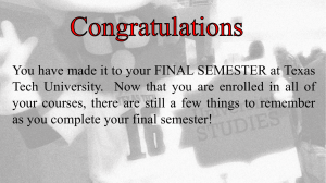 You have made it to your FINAL SEMESTER at Texas