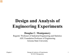 Design and Analysis of Engineering Experiments Douglas C. Montgomery