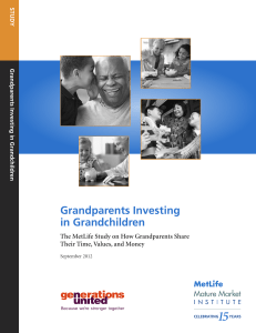 Grandparents Investing in Grandchildren The MetLife Study on How Grandparents Share