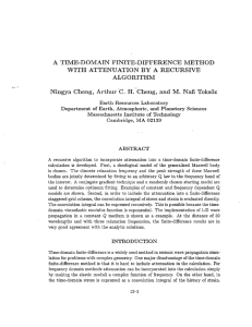A TIME-DOMAIN FINITE-DIFFERENCE METHOD WITH ATTENUATION BY A RECURSIVE ALGORITHM Ningya Cheng, Arthur