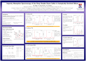 Impurity Absorption Spectroscopy of the Deep Double Donor Sulfur in... M. Steger, A. Yang and M. L. W. Thewalt