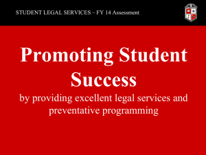Promoting Student Success by providing excellent legal services and preventative programming