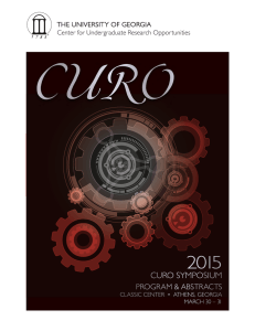 2015 CURO SYMPOSIUM PROGRAM &amp; ABSTRACTS THE UNIVERSITY OF GEORGIA