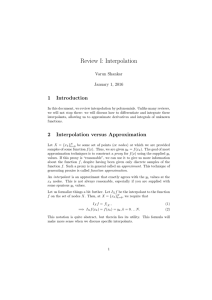 Review I: Interpolation 1 Introduction Varun Shankar