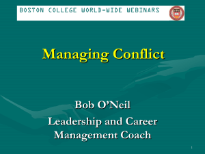 Managing Conflict Bob O’Neil Leadership and Career Management Coach