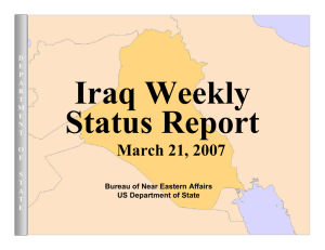 Iraq Weekly Status Report March 21, 2007 Bureau of Near Eastern Affairs