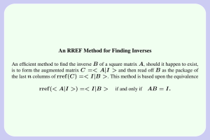 An RREF Method for Finding Inverses B A C =&lt; A|I &gt;