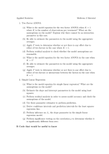 Applied Statistics Midterm 2 Material 1. Two Factor ANOVA