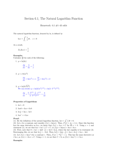 Section 6.1, The Natural Logarithm Function Homework: 6.1 #1–43 odds