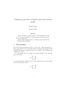 Computing quotients of finitely generated abelian groups Fredrik Meyer April 25, 2016